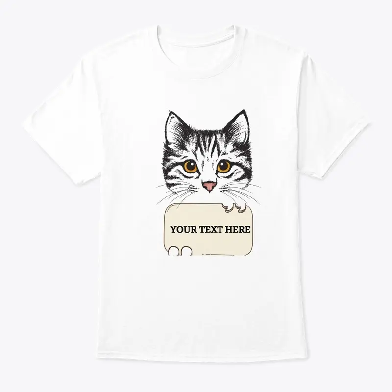  Cat Your Text Design Custom adult Tee