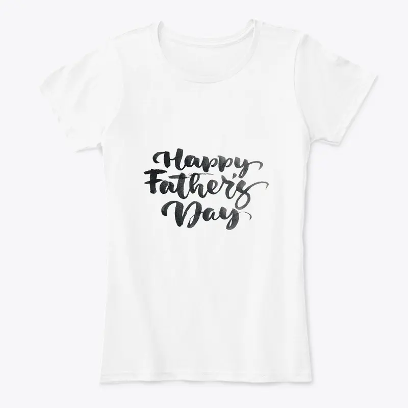 Wear our Happy Father's Day typographic 