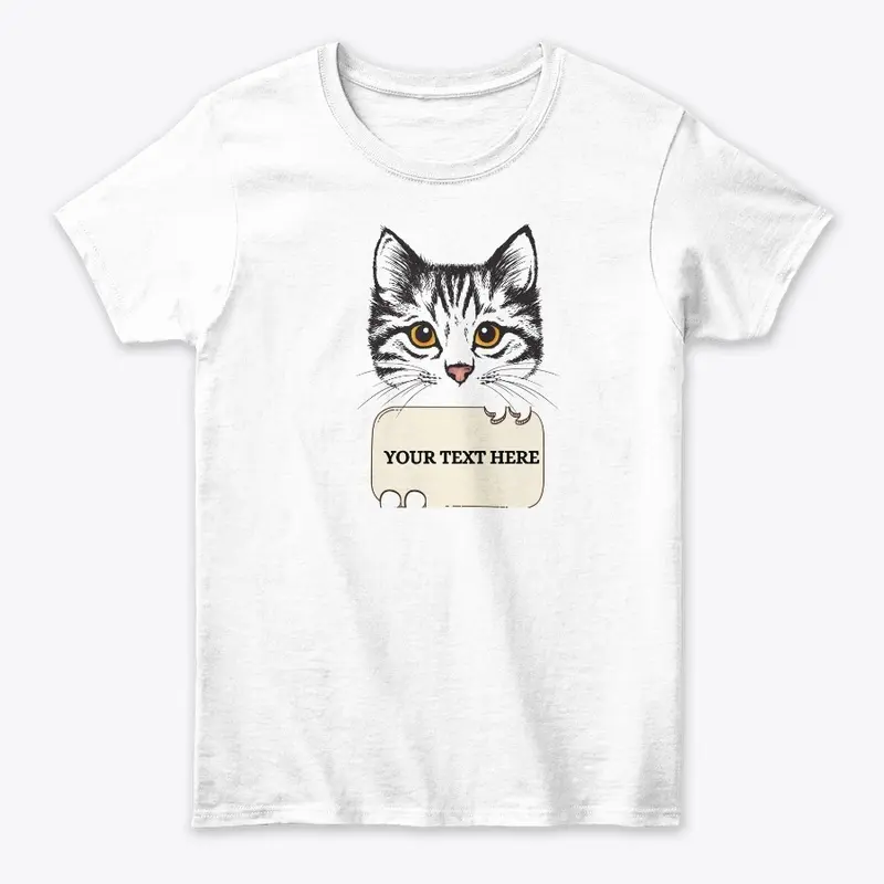  Cat Your Text Design Custom adult Tee