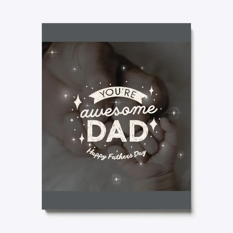 You'er Awesome Dad  Happy Father's Day