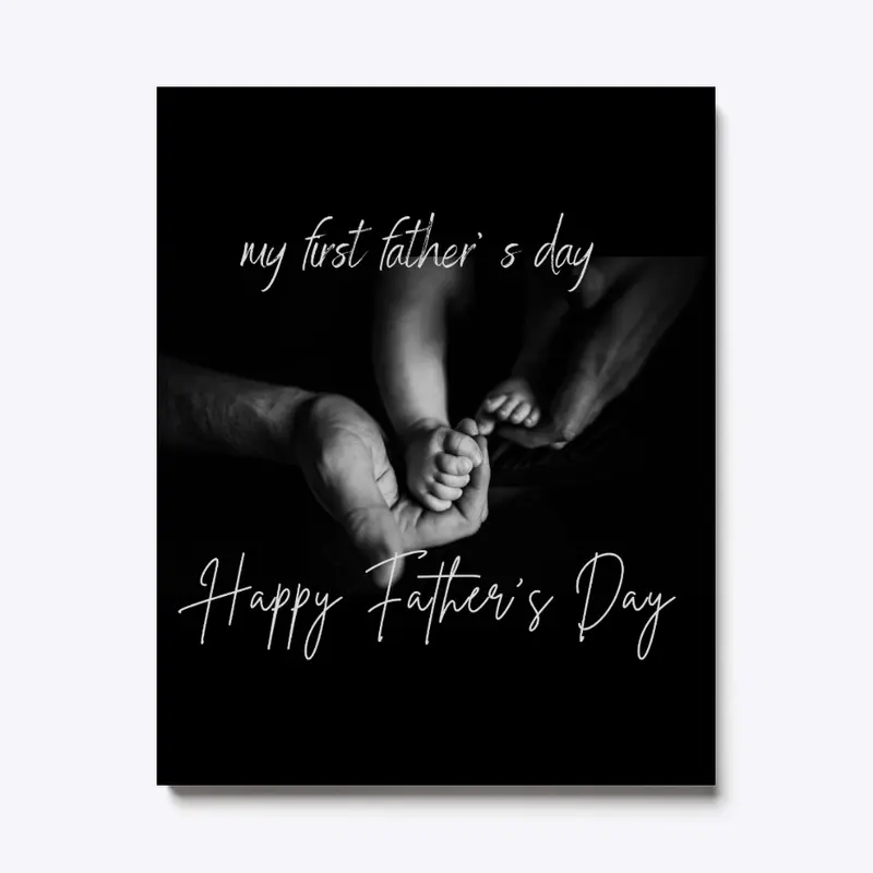 My First Father's Day Happy Father's Day